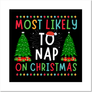 Most likely to take a nap on xmas funny christmas family Posters and Art